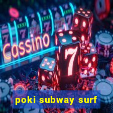 poki subway surf